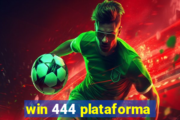 win 444 plataforma